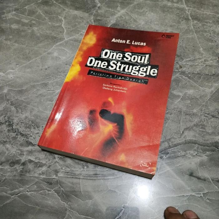 One Soul One Struggle Peristiwa Tiga Daerah-Anton E. Lucas-i1