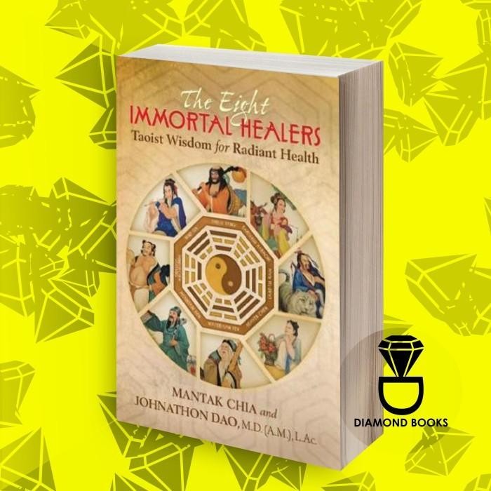 Buku The Eight Immortal Healers: Taoist Wisdom for Radiant Health Mantak Ch