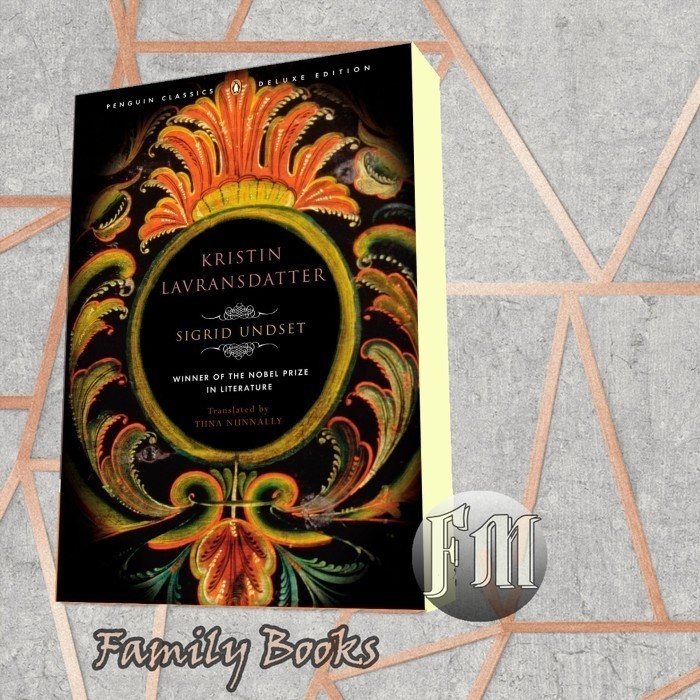 Kristin Lavransdatter: (Penguin Classics Deluxe Edition) Sigrid Undset