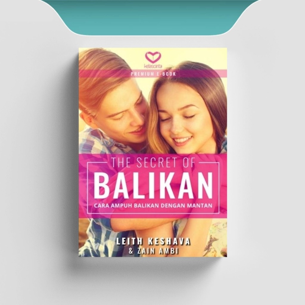 

[ID2622] The Secret of Balikan Dengan Mantan - Leith Keshava