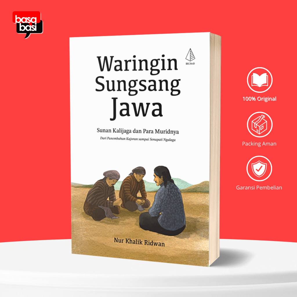 Basabasi - Waringin Sungsang Jawa Sunan Kalijaga dan Para Muridnya - Nur Khalik Ridwan