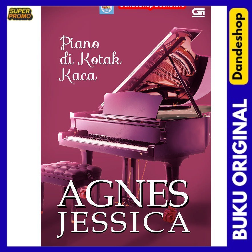 

Piano di Kotak Kaca - Buku Novel Oleh Agnes Jessica