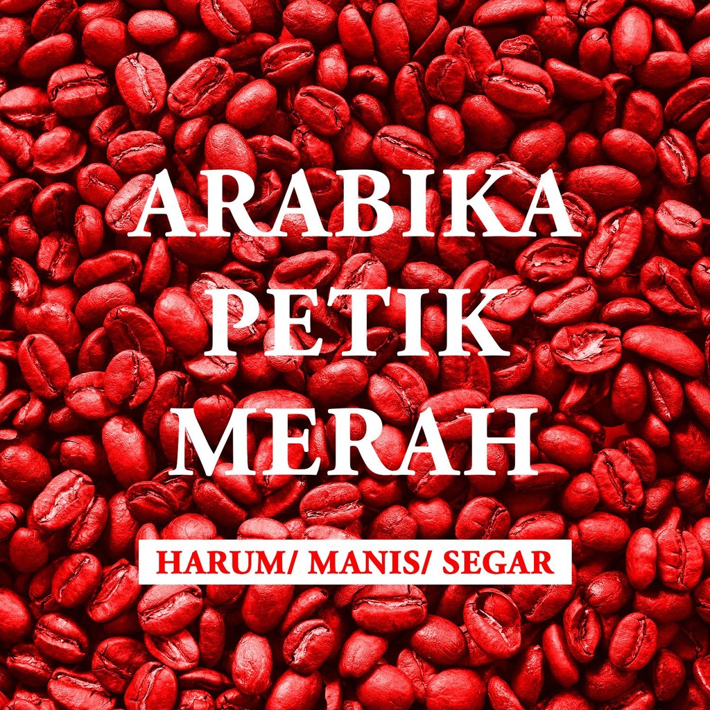 

Kopi Arabika Petik Merah - Harum Manis Segar indonesia