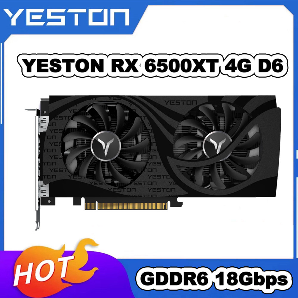 YESTON RX 6500XT 4G D6 Graphics Card AMD GPU RX 6500XT GDDR6 4GB 18Gbps 6pin 6NM 64bit PCI Express 4