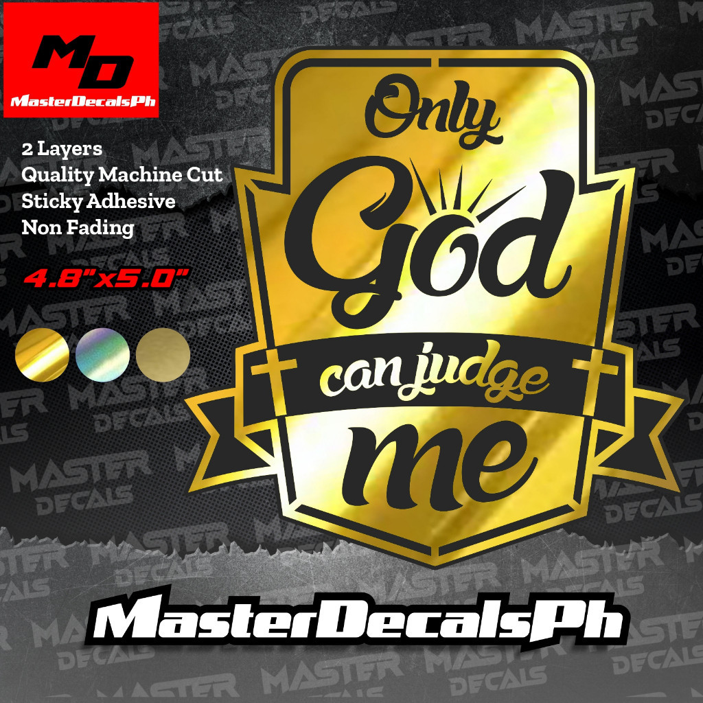 

Only God Can Judge Me, Die Cut Sticker, Machine Cut Waterproof