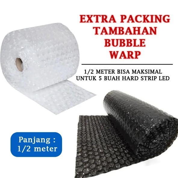 

Packing Tambahan Extra Bubble Wrap (KHUSUS UNTUK HARD STRIP LED) -ADN07