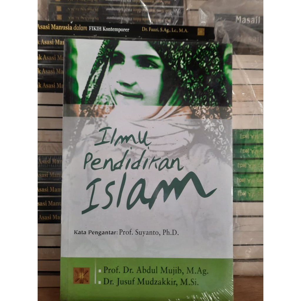 Ilmu Pendidikan Islam - Dr. Abdul Mujib #P