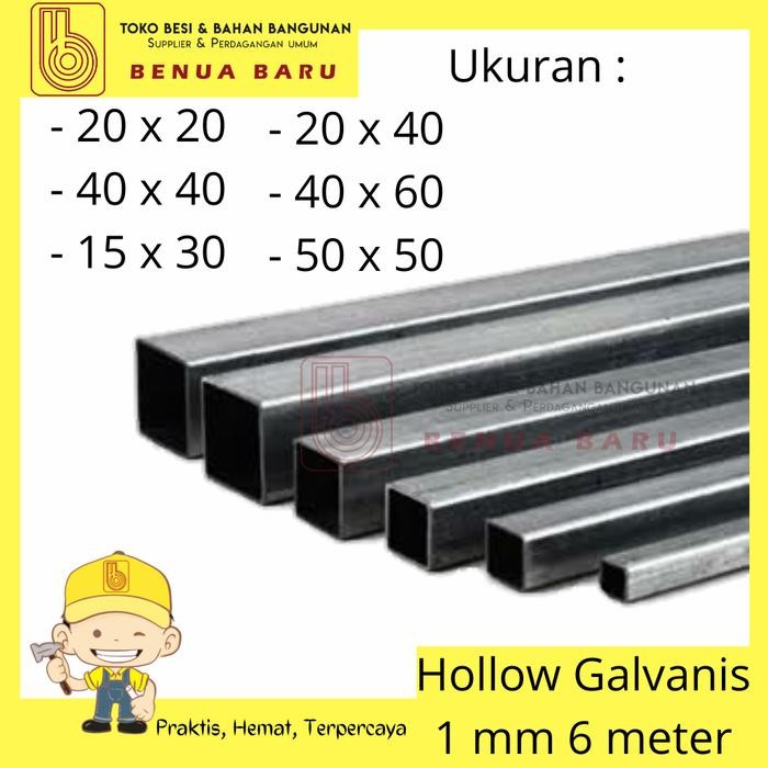 Besi Hollow Galvanis Tebal 1 mm Panjang 6 Meter ( 30x20 20x40 40x40) - 20 x 20