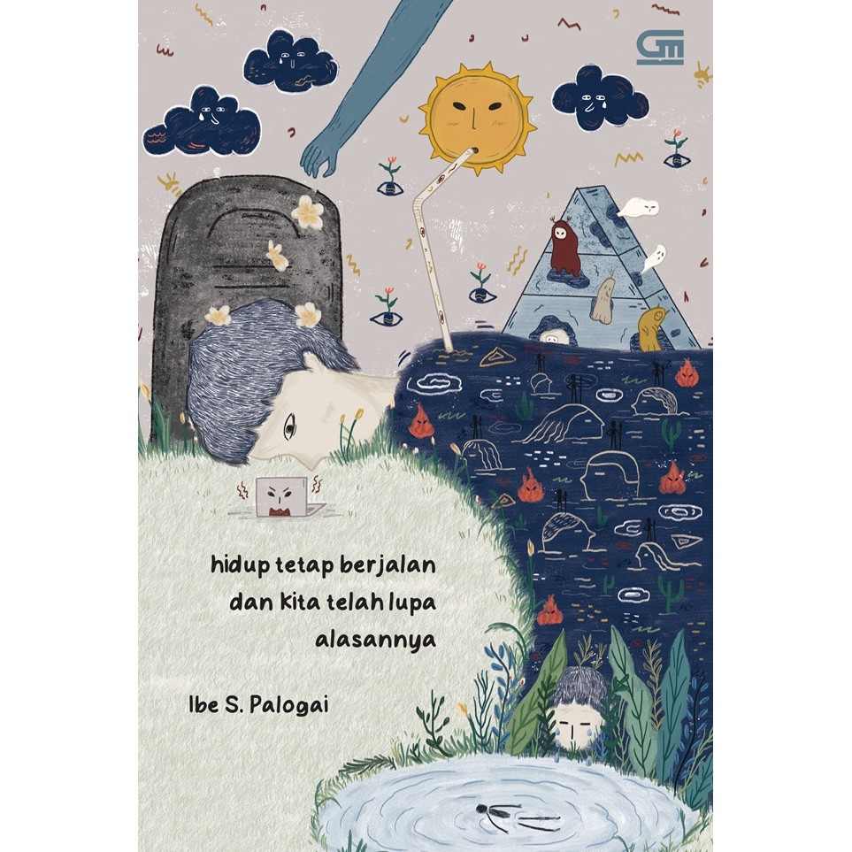 Buku Novel Hidup Tetap Berjalan Dan Kita Telah Lupa Alasannya