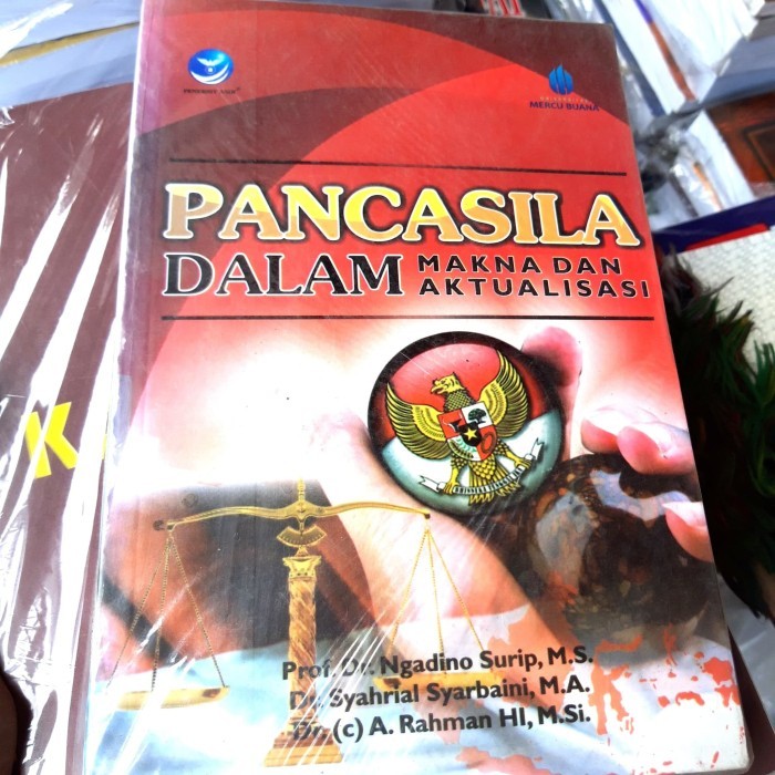 

Pancasila Dalam Makna dan Aktualisasi. Ngadino Surip