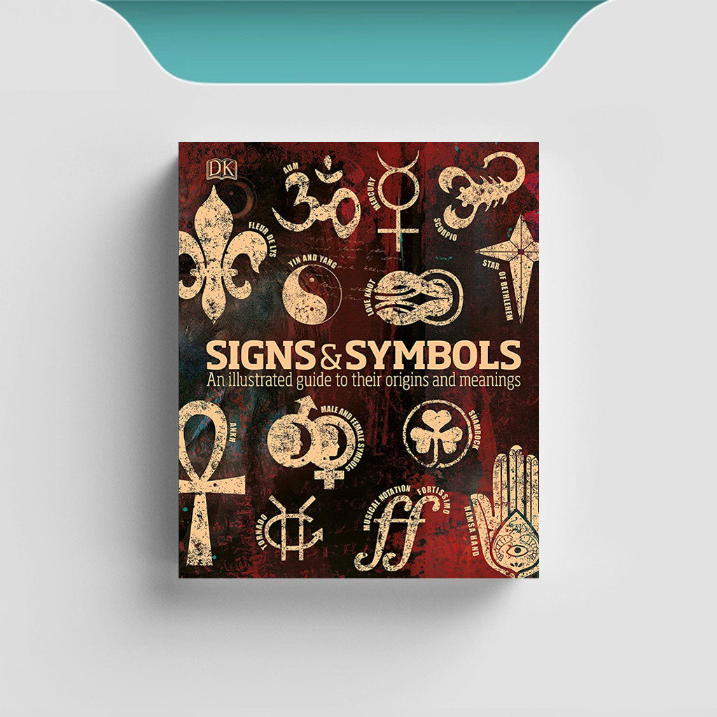 

[ENG1903] Signs & Symbols: An Illustrated Guide To Their Origins And Meanings - DK