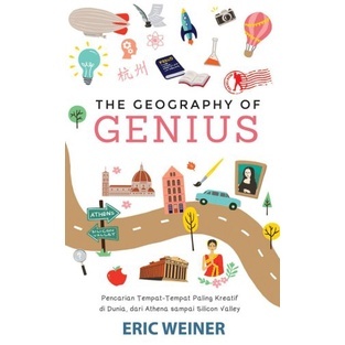 The geography of genius Weiner, Eric