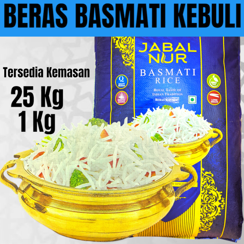 

Jabal Nuri Basmati Kebulu Teresedia Kemasan 25 Kg 10 kg 5kg import india premium