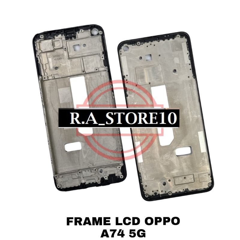 FRAME LCD TULANG TENGAH LCD TATAKAN LCD OPPO A74 4G | A74 5G