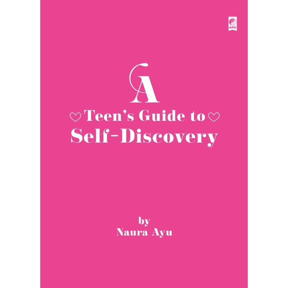 A TEEN’S GUIDE TO SELF-DISCOVERY - Naura Ayu