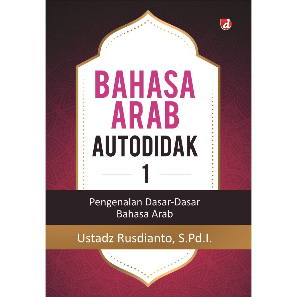 Bahasa Arab Autodidak 1; Pengenalan Dasar-Dasar Bahasa Arab - DIVA Press