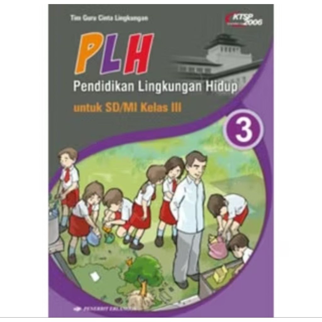 PLH PENDIDIKAN LINGKUNGAN HIDUP UNTUK SD/MI KELAS 3