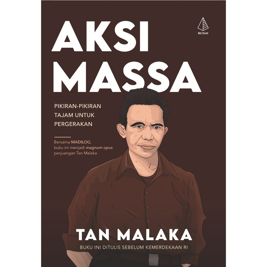 Aksi Massa (Pikiran-Pikiran Tajam untuk Pergerakan) - Tan Malaka