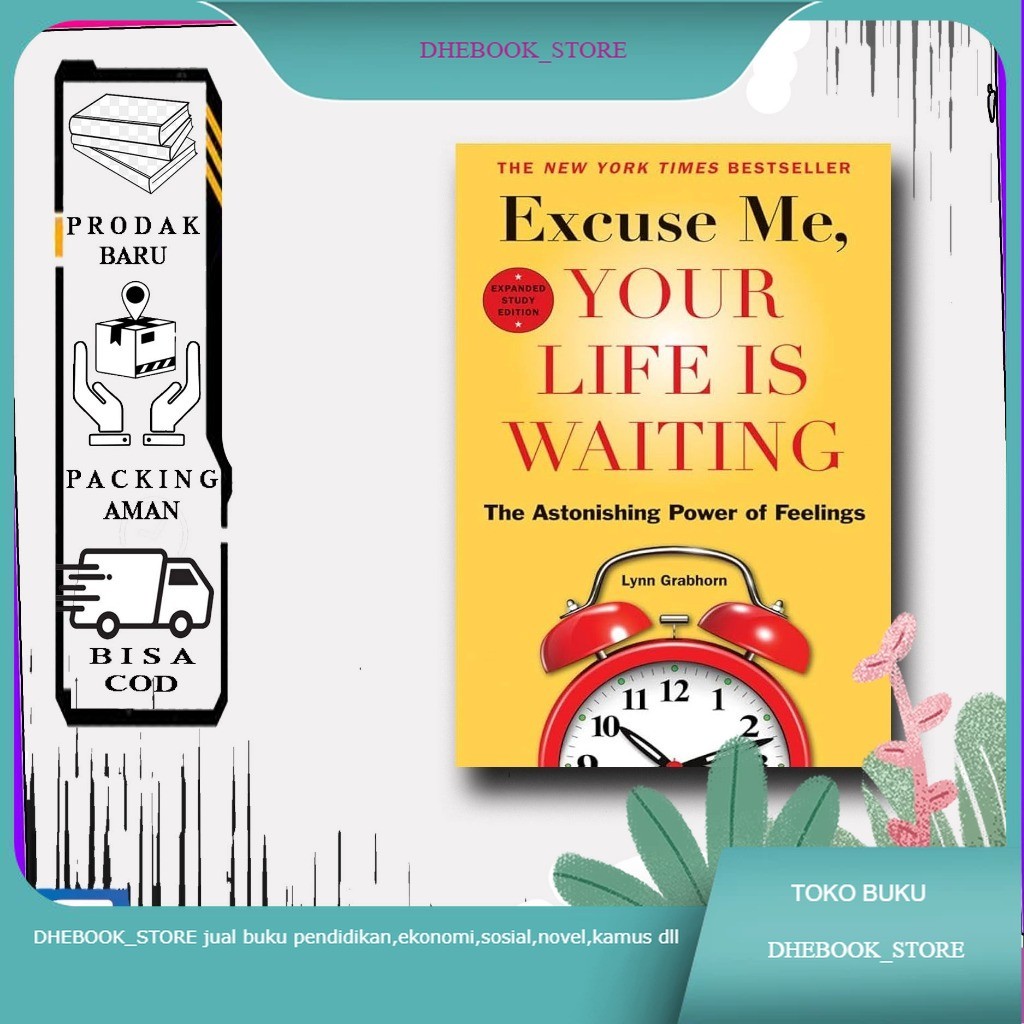 Buku Excuse Me, Your Life Is Waiting - Lynn Grabhorn Bahasa Indonesia