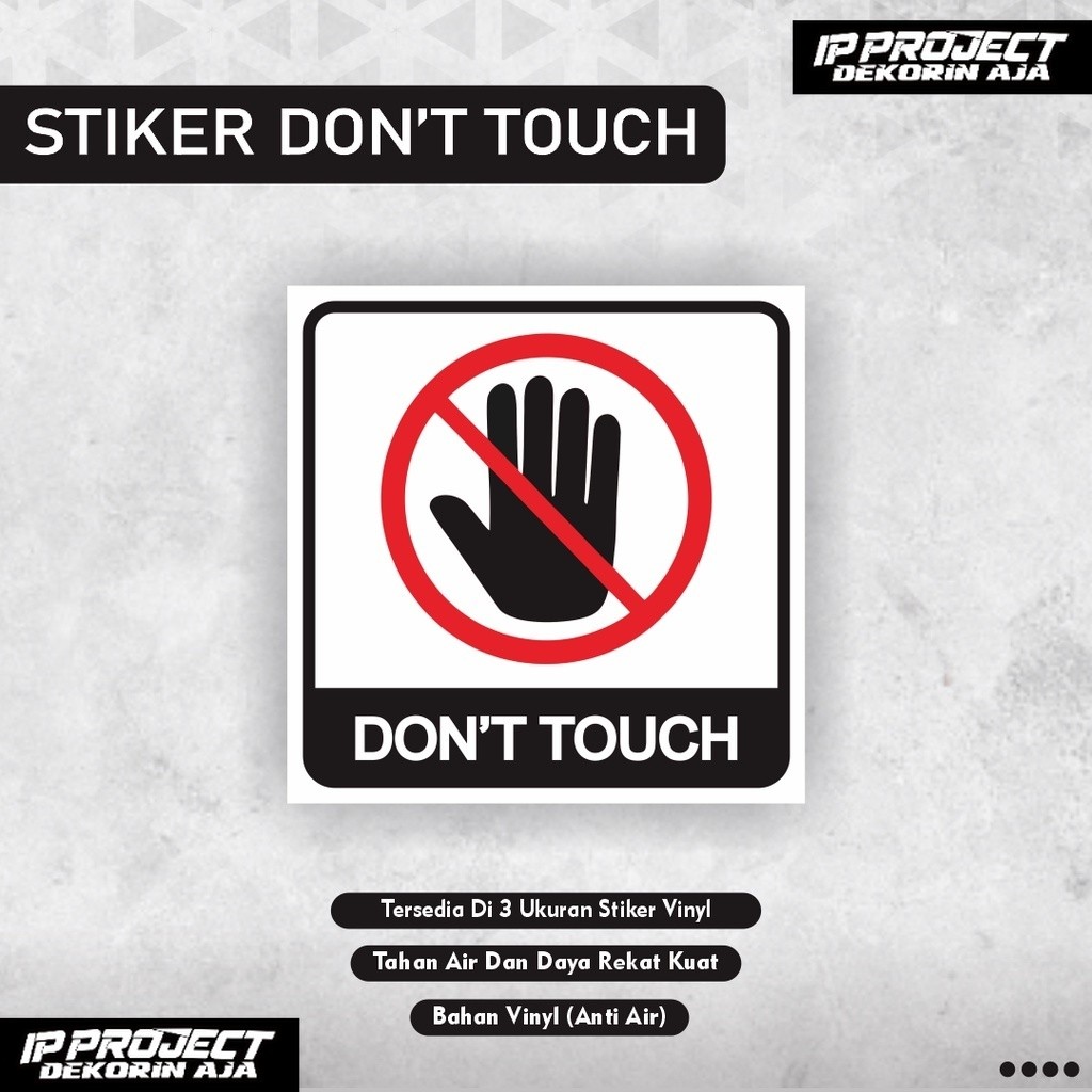 

stiker dont touch / stiker jangan disentuh / stiker jangan dipegang