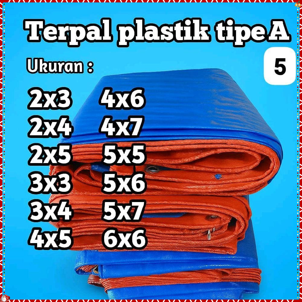 Terpal  A5 ukuran 2x3 2x5 3x3 3x4 4x4 4x5 4x6 4x7 5x5 5x6 5x7 5x8 6x6