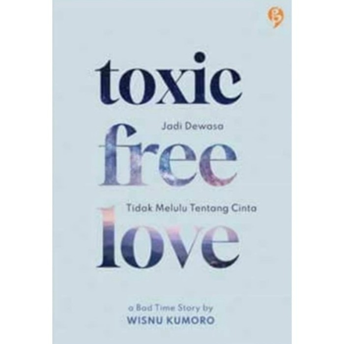 Toxic Free Love - Wisnu Kumoro