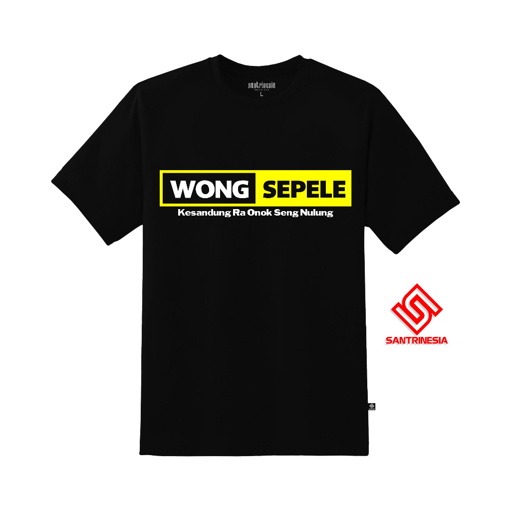 Santrinesia Kaos Wong Sepele Kata Bijak Jawa T-shirt Tshirt Katun Kata-kata Jawa Lucu