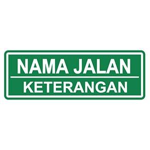 

Rambu Nama Jalan. Rambu Tulisan Tambahan Dibawah Rambu Utama. 60x20cm