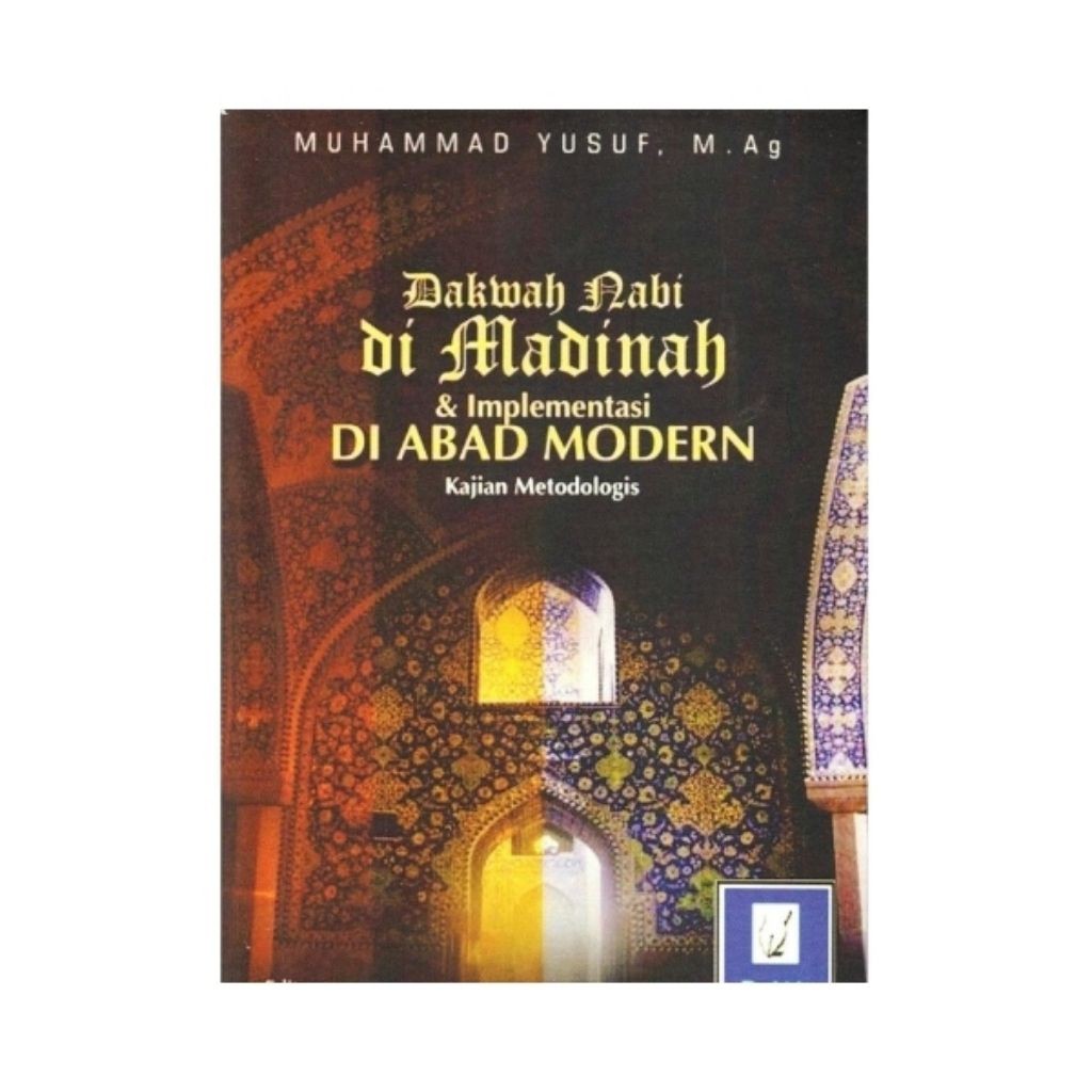 Buku Dakwah Nabi di Madinah dan Implementasi di Abad Modern | Penerbit Pena