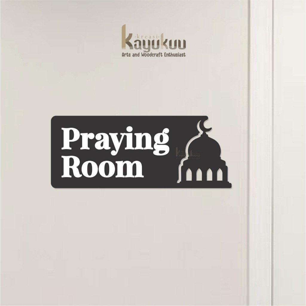 Hiasan Dinding Sign Board "Praying Room" Akrilik Acrylic Tulisan Cat Putih/Cat Emas