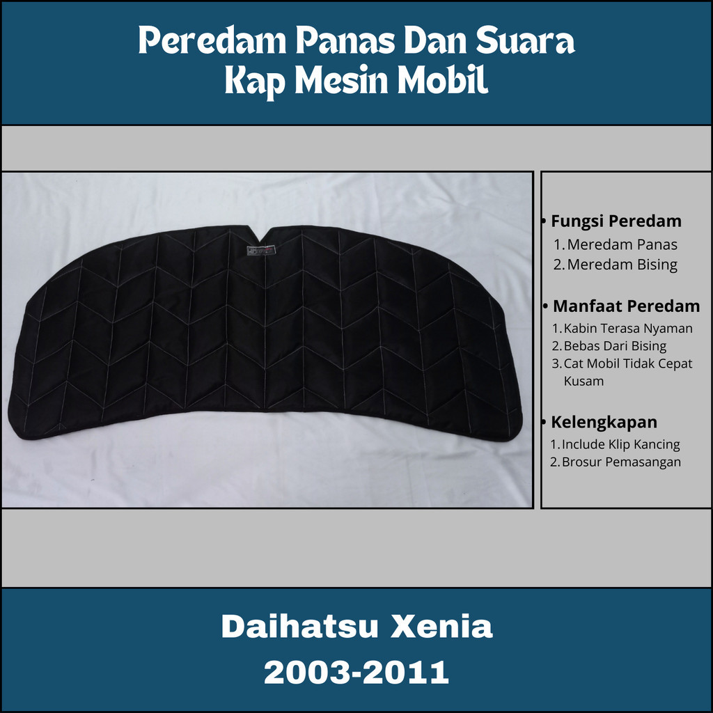 Daihatsu Xenia Tahun 2004 2005 2006 2007 2008 2009 2010 2011 Peredam Panas Dan Suara Kap Mesin Mobil