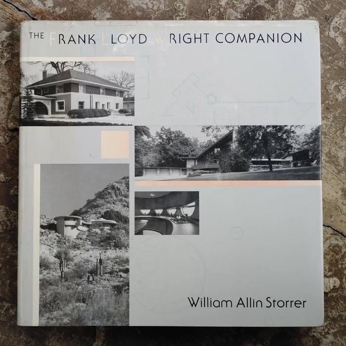 

The Frank Lloyd Wright Companion - William Allin Storrer