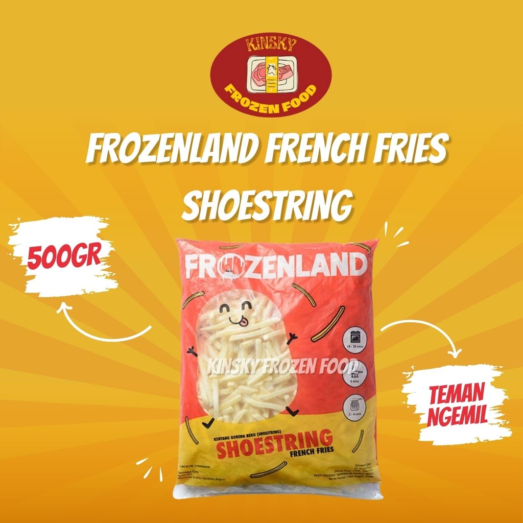 

FROZENLAND FRENCH FRIES SHOESTRING 500GR