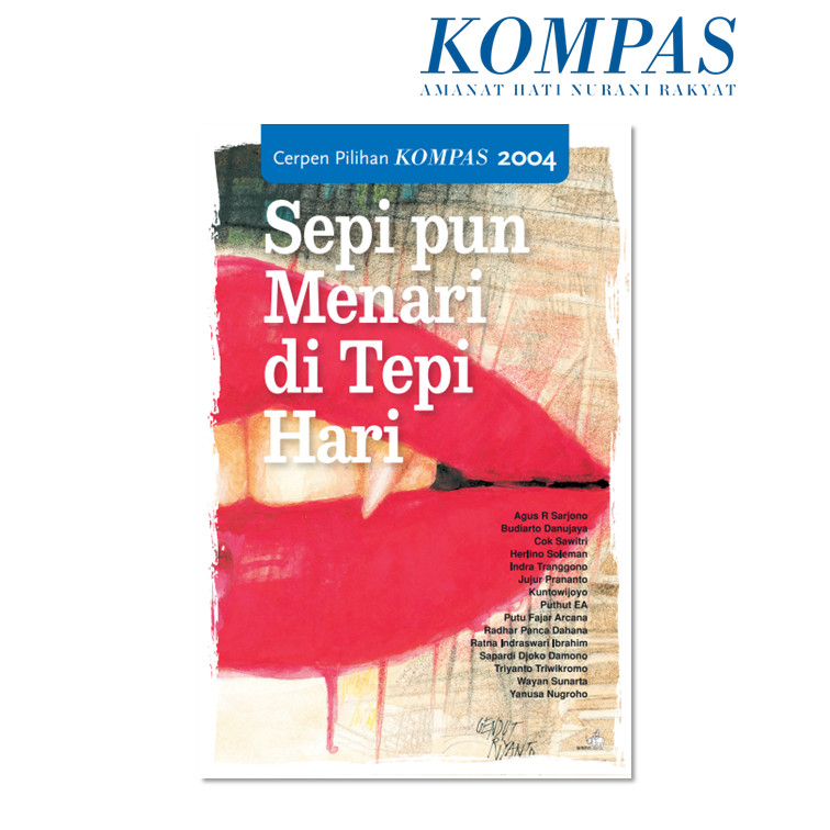 Cerpen Pilihan Kompas 2004 - Sepi pun Menari di Tepi Hari