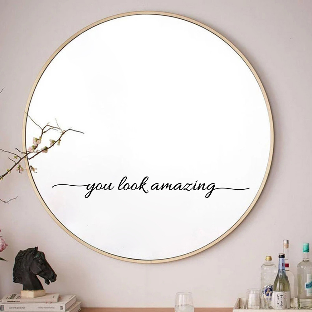 

You Look Amazing Mirror Decal Vinyl Decal Bathroom Decor Inspire Motivational Quote Sticker Fitting Room Bedroom Decoration