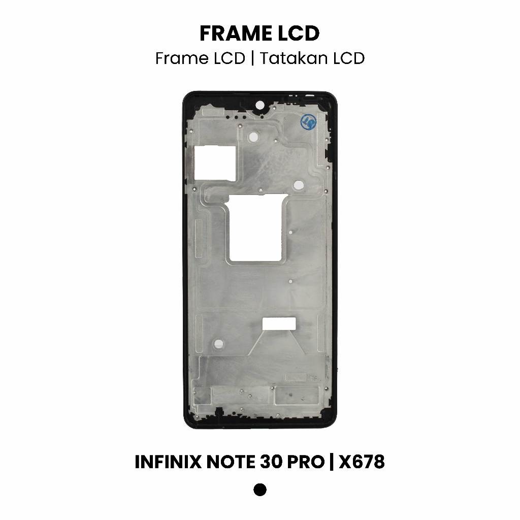 Terbaru Frame LCD Note 30 Pro X678 Frame LCD Infinix NOTE 30 PRO Infinix X678B Tatakan / Dudukan LCD