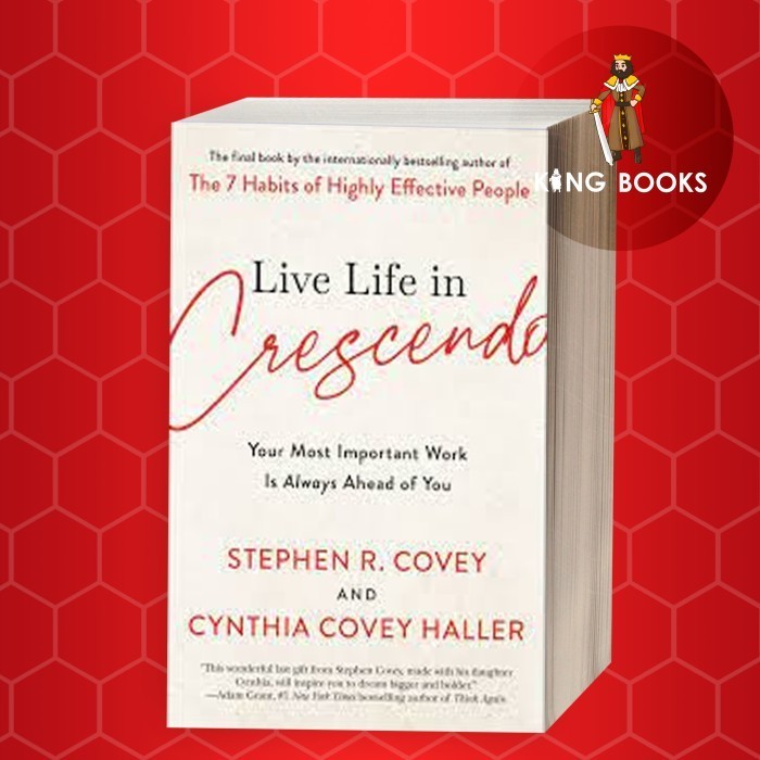 Live Life in Crescendo Stephen R. Covey, Cynthia Covey