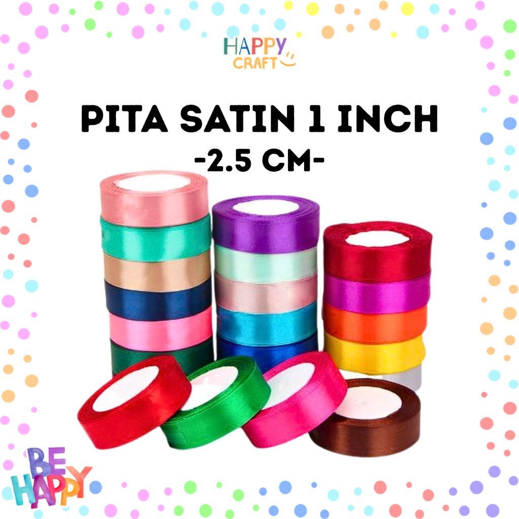 

Pita Satin 1 inch = 2.5 cm 1" 2,5cm 1' 2,5 cm