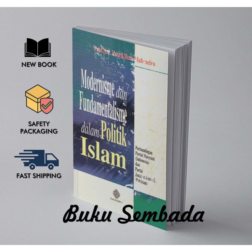 Modernisme & Fundamentalisme Politik Islam - Prof. Dr. Yusril Ihza M.