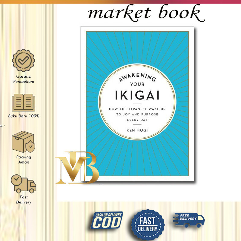 Awakening Your Ikigai by Ken Mogi