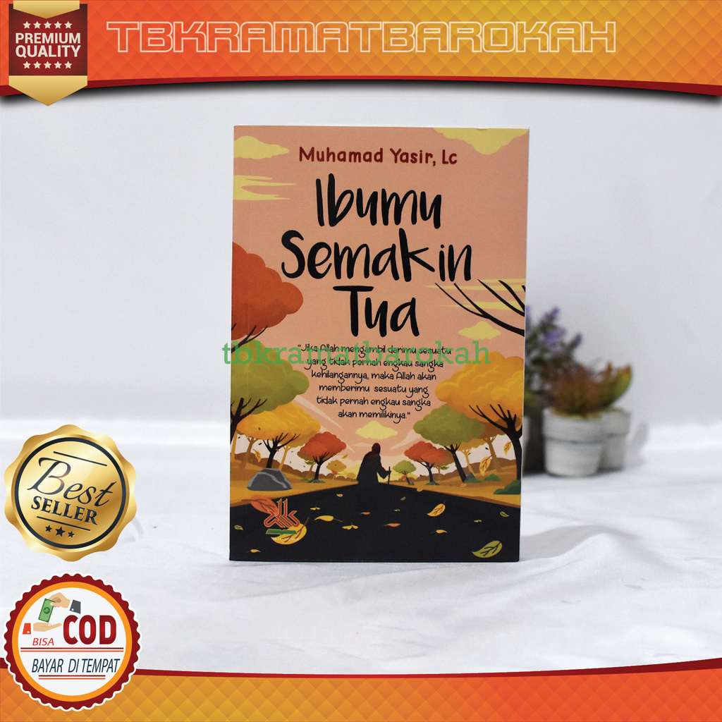 Buku Motivasi Hidup Buku Ibumu Semakin Tua Buku Kumpulan Bacaan Islami Remaja Motivasi Best Seller