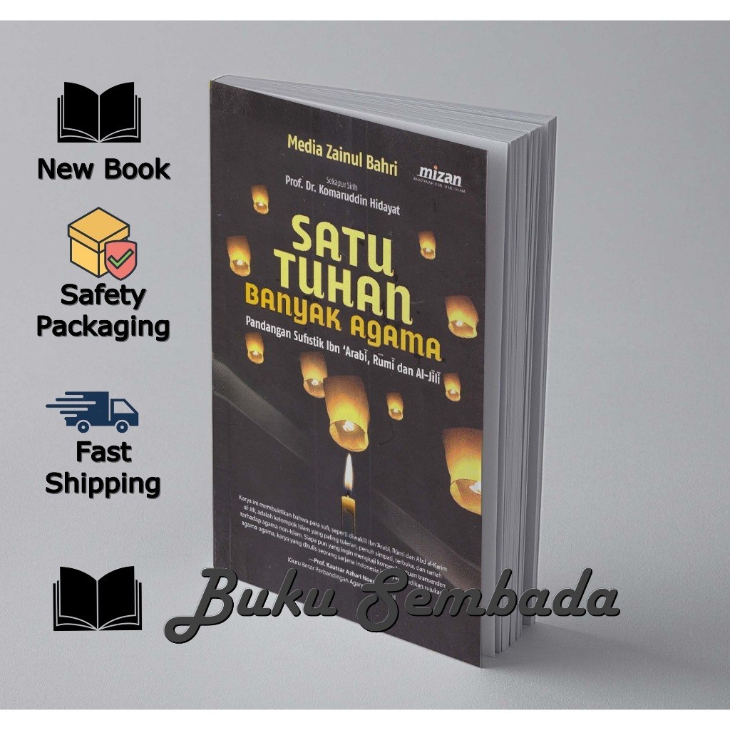 Satu Tuhan Banyak Agama -Pandangan Sufistik Ibn Arabi Rumi dan Al Jili