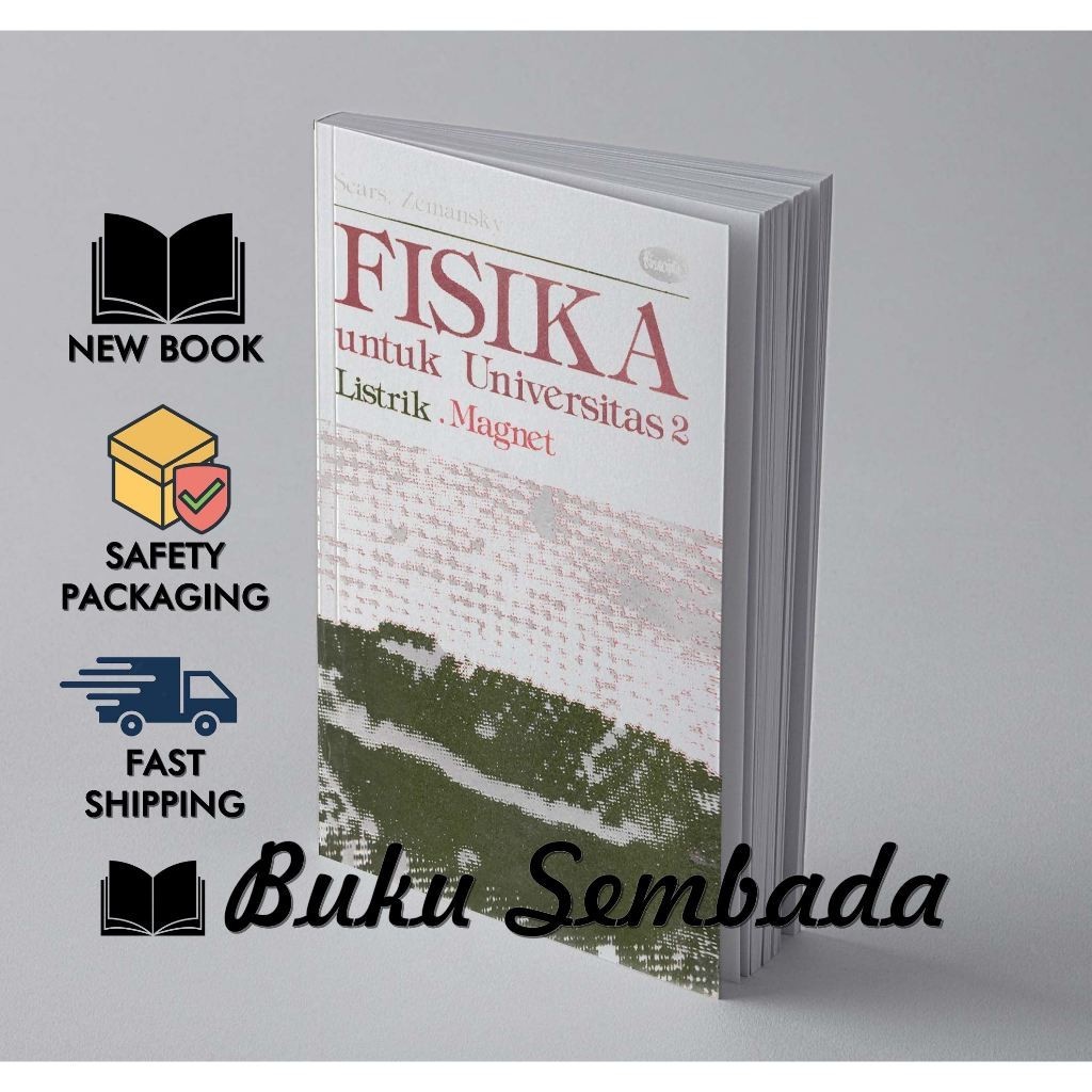FISIKA UNTUK UNIVERSITAS 2 LISTRIK DAN MAGNET - SCARS ZEMANSKY