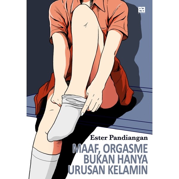Judul Buku| Maaf, Orgasme Bukan Hanya Urusan Kelamin