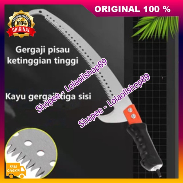 Gergaji Pemotong Ranting Pohon Tinggi Gergaji Pemangkasan Cabang Ranting Dahan 100% ASLI ORIGINAL