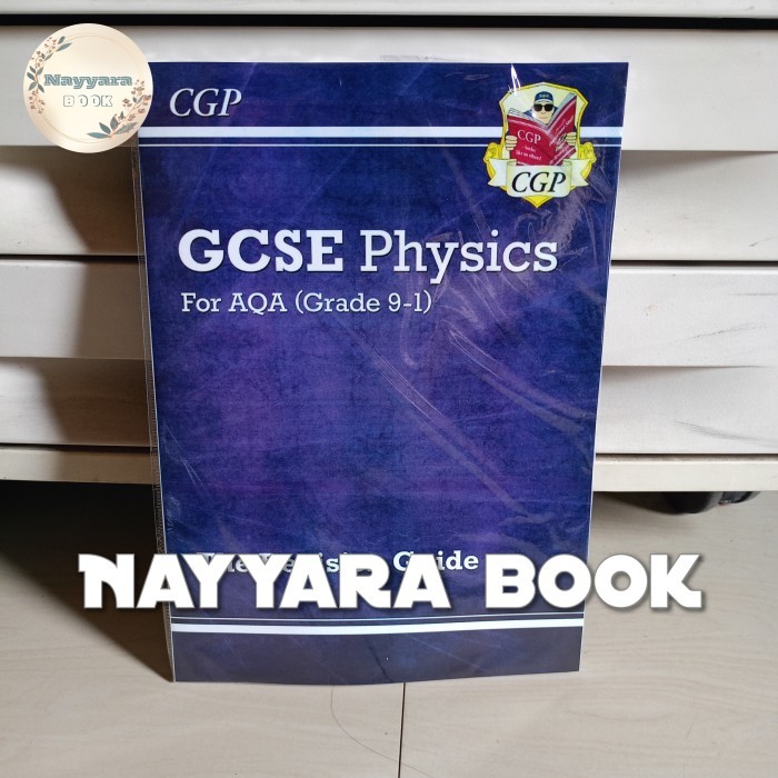 

BUKU CGP GSCE Physics AQA Revision Guide