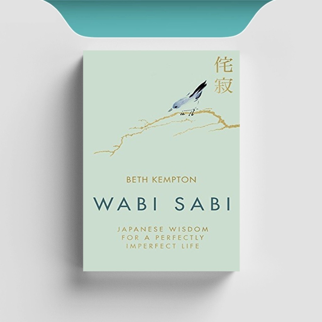 

[ENG2091] Wabi Sabi (Japanese Wisdom for a Perfectly Imperfect Life) - Beth Kempton