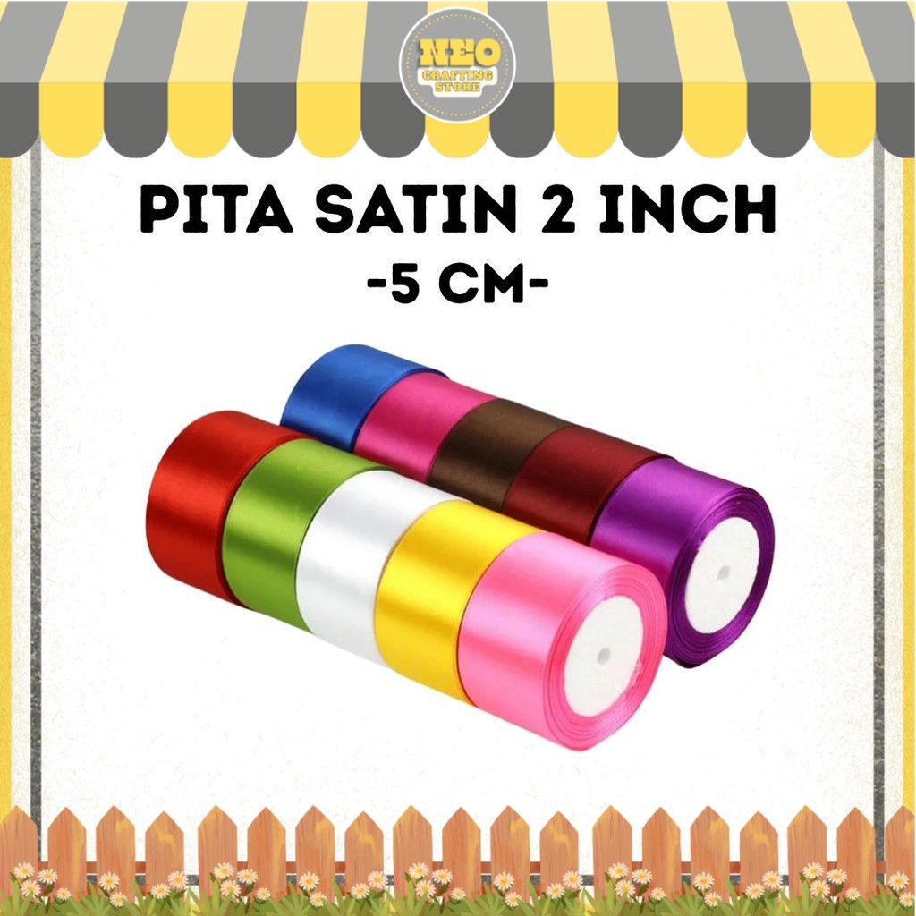 

Pita Satin 2 inch = 5 cm 2" 5cm 2'