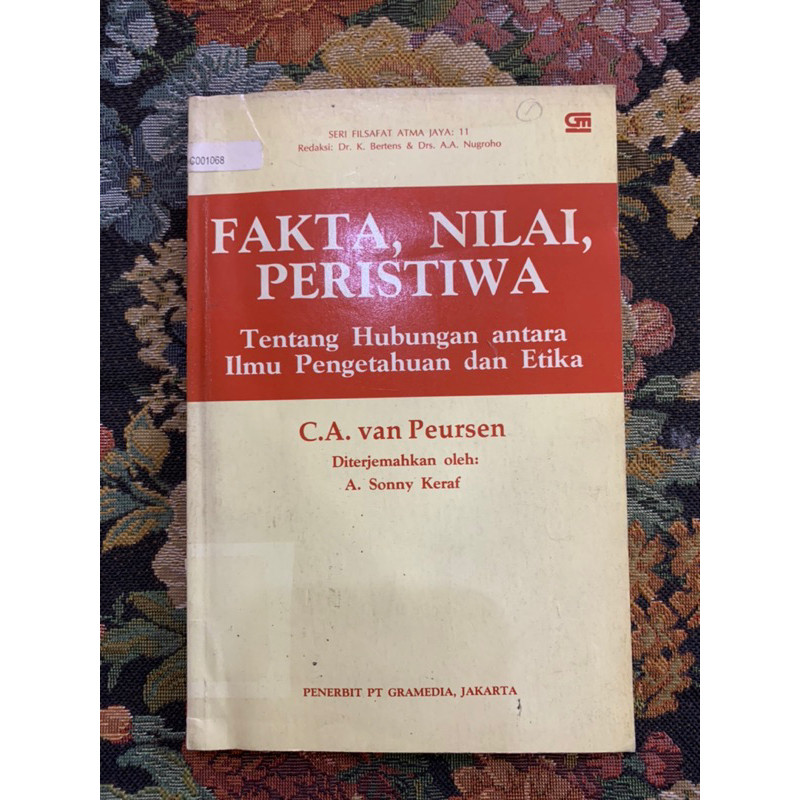 Fakta nilai peristiwa tentang hubungan antara ilmu pengetahuan dan etika by C a van peursen