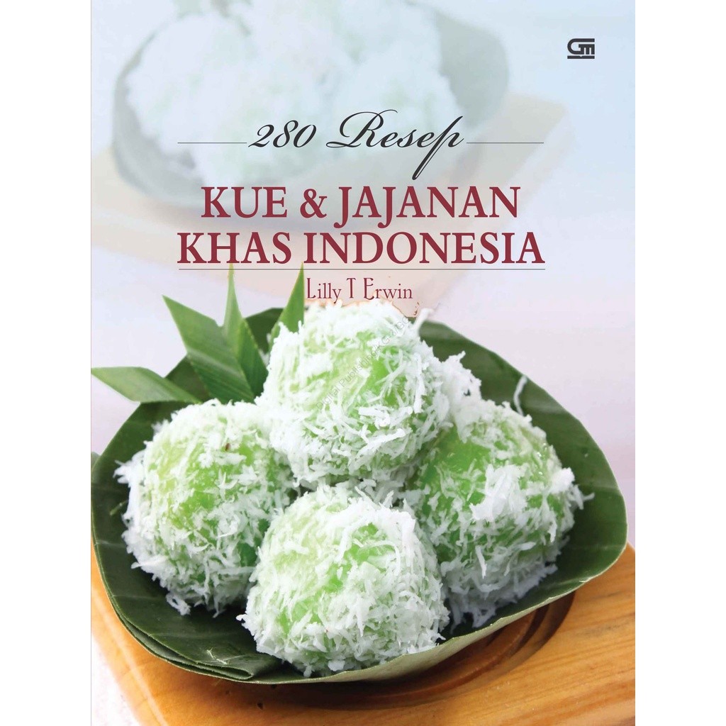 Buku 280 Resep Kue & Jajanan Khas Indonesia - Lilly T Erwin
